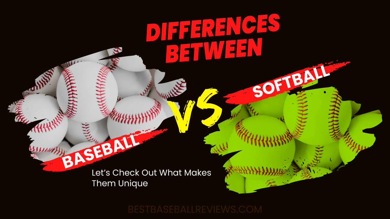 Differences Between Softball And Baseball _ Feature Image