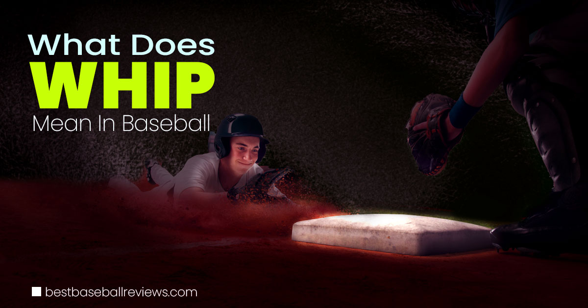 What Does WHIP Mean In Baseball