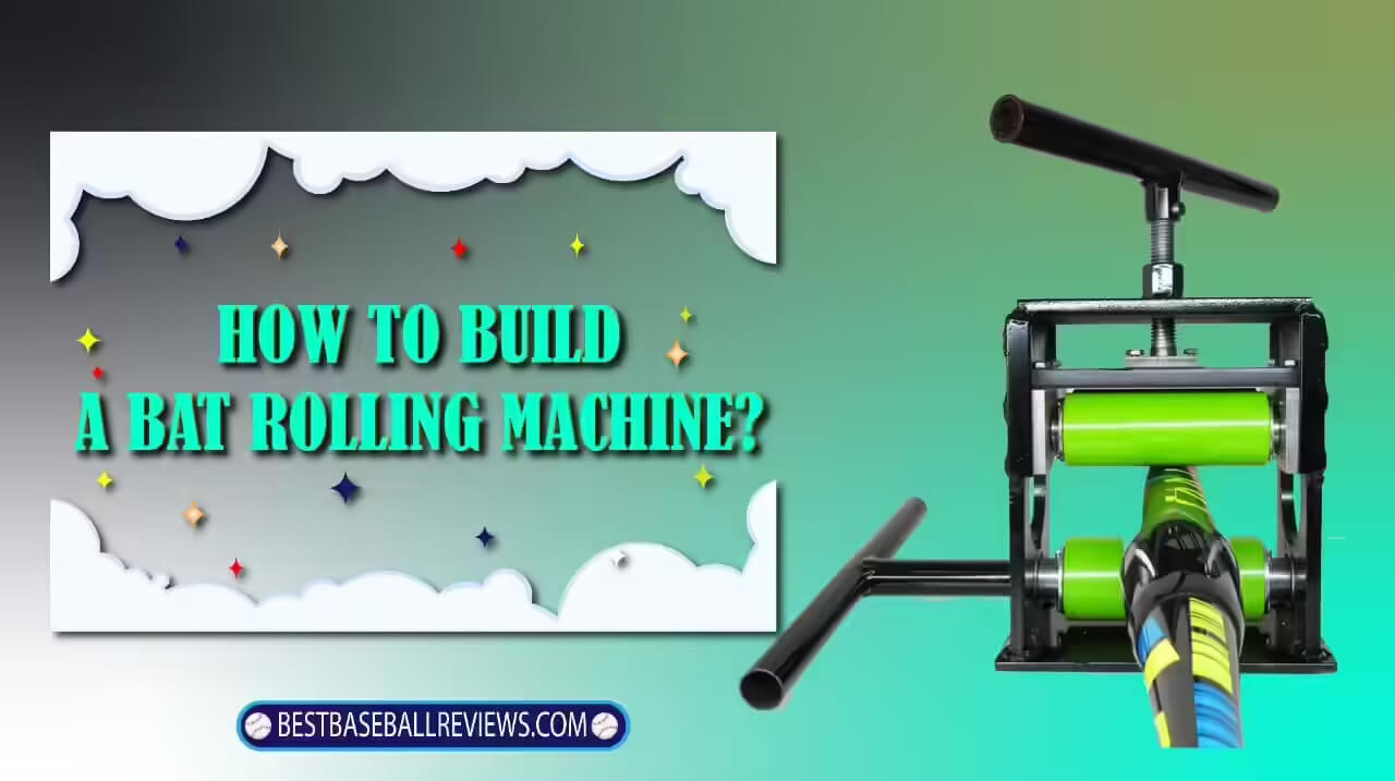 How To Build A Bat Rolling Machine _ Feature Image