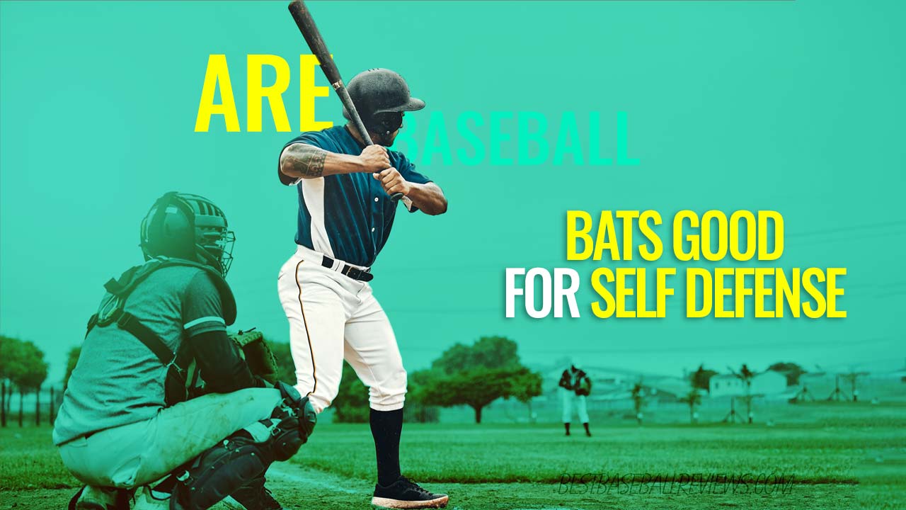 Are Baseball Bats Good For Self Defense _ Feature Image