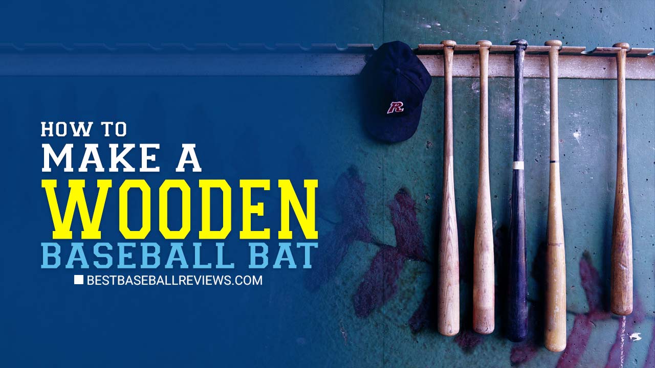 How To Make A Wooden Baseball Bat _ Feature Image