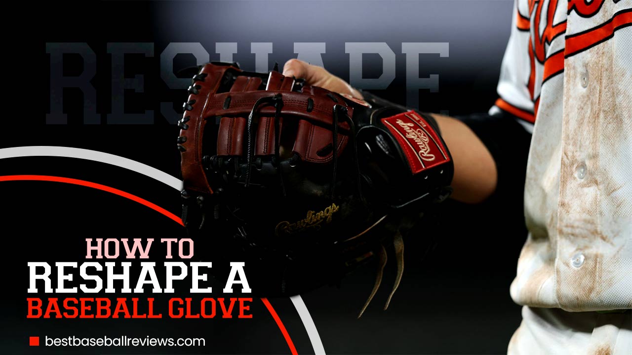 How To Reshape A Baseball Glove _ Feature