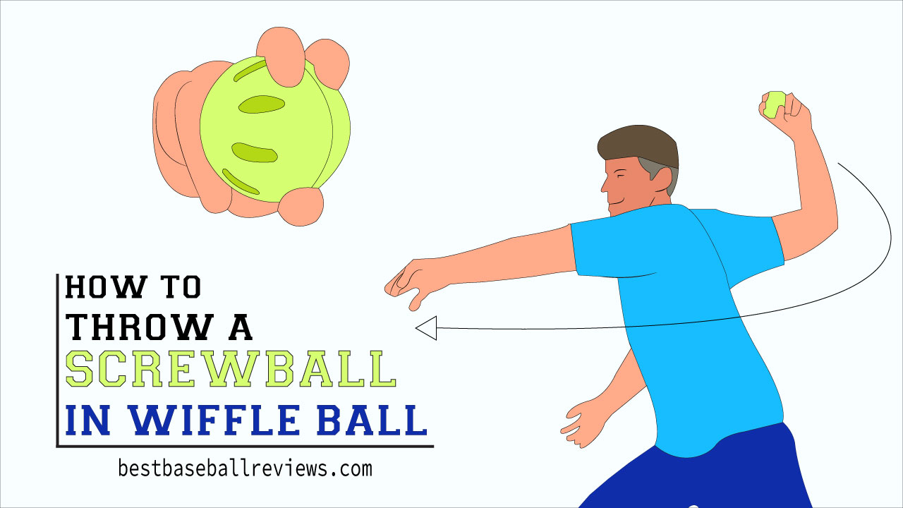 How To Throw A Screwball In Wiffle Ball _ Feature Image