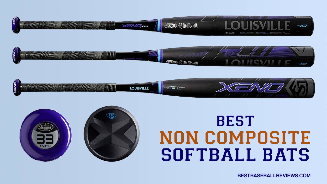 Best Non Composite Softball Bats