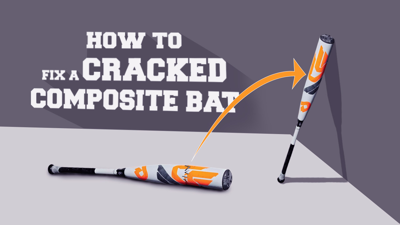 How To Fix A Cracked Composite Bat