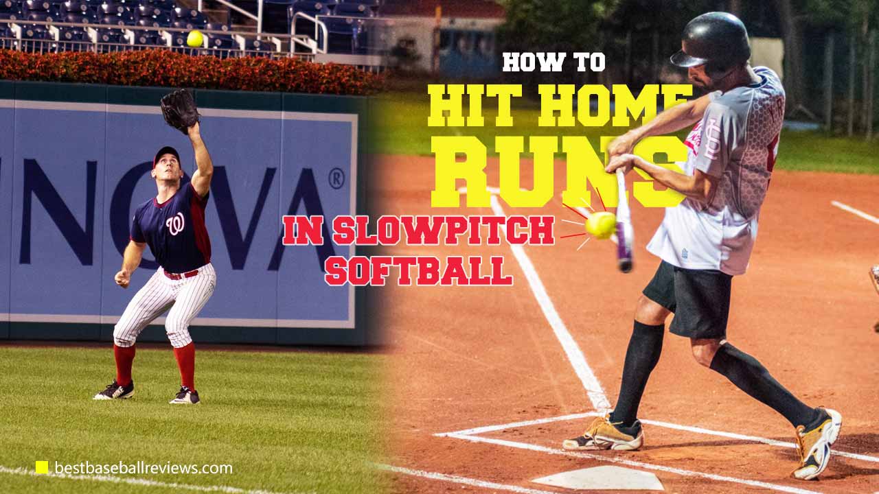 How To Hit Home Runs In Slowpitch Softball