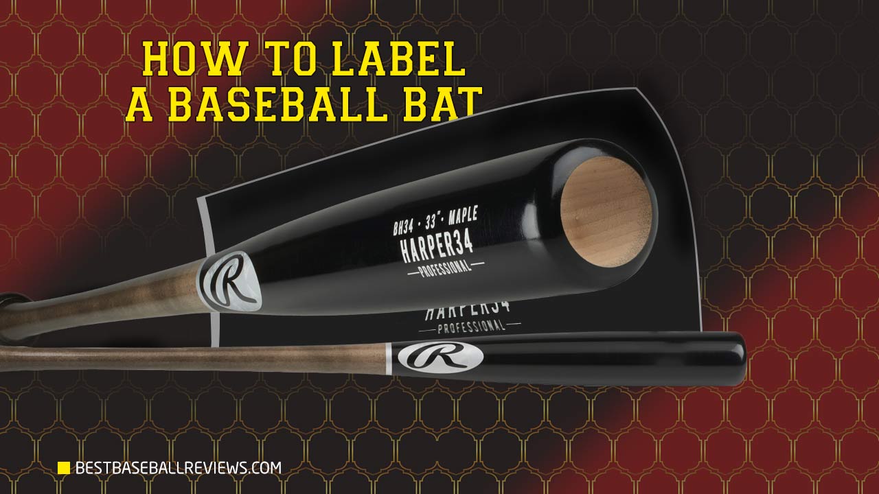 How To Label A Baseball Bat