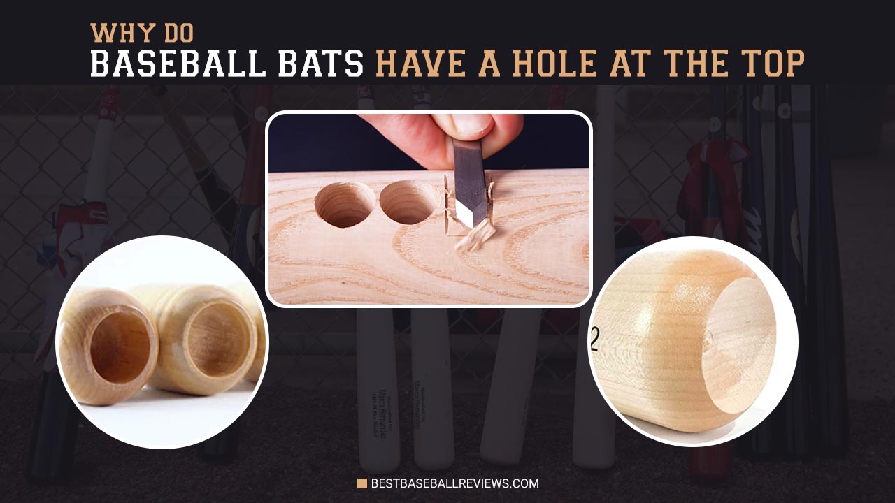 why do baseball bats have a hole at the top
