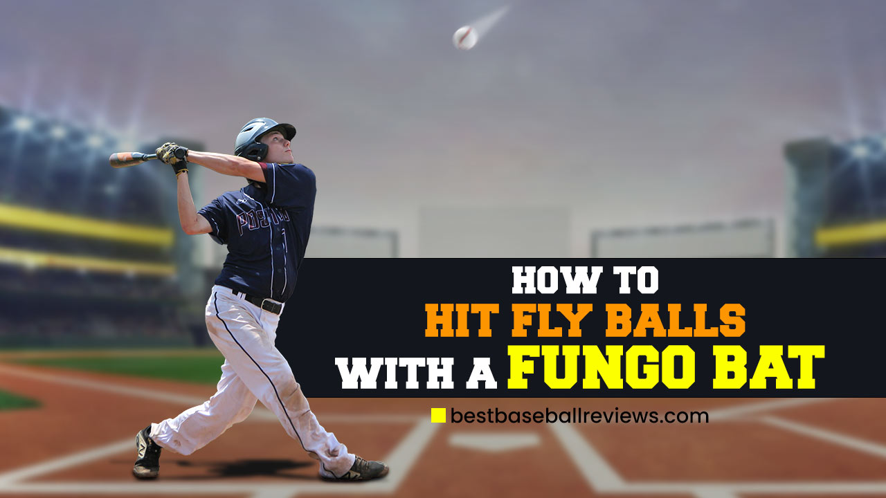 How To Hit Fly Balls With A Fungo Bat
